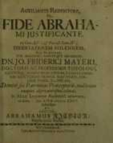 Auxiliante Redemtore De Fide Abrahami Justificante, ex Gen. XV, 6. & Parall. Rom IV, 3. Abram glaubte dem Herrn/ und das...