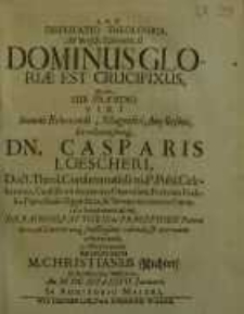 Disputatio Theologica, Ad vers. 8. I. Corinth. II. Dominus Gloriae Est Crucifixus...