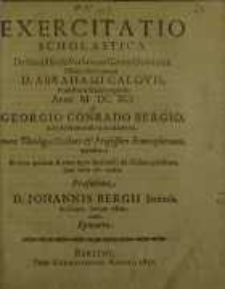 Exercitatio scholastica de literali sensu verborum Coenae Dominicae pseudo-stereomati D. Abrahami Calovii...