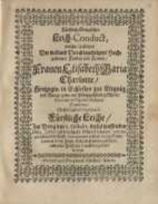 Fürstlich-Briegischer Leich-Conduct, welcher gestalten ... Elisabeth Maria Charlotte, Hertzogin in Schlesien ...