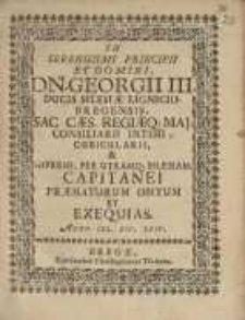 In serenissimi principis et domini, dn. Georgii III., ducis Silesiae lignicio-Bregensis ... obitum et exequias ...