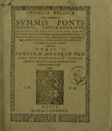Consilia Bellica Non Tantum a Summis Pontificibus Imperatoribus...T.II. (cz.1- 4)