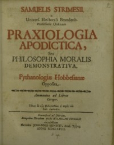 Praxiologia Apodictica, Seu Philosophia Moralis Demonstrativa : Pythanologiae Hobbesianae Opposita