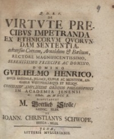 De Virtute Precibus Impetranda Ex Ethnicorum Quorundam Sententia...