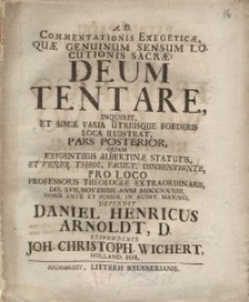Commentationis exegeticae, quae genuinum sensum locutionis sacrae Deum Tentare...
