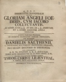Dissertatio inauguralis sistens gloriam Angeli foederis cum Iacobo colluctantis ... I.
