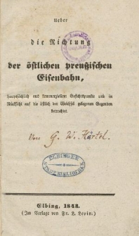 Ueber die Richtung der oestlichen preußischen Eisenbahn