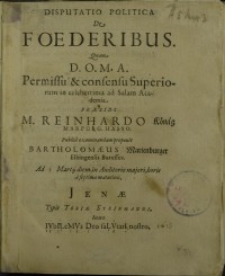 Disputatio politica de foederibus, quam D.O.M.A. Permissu & Superiorum in...