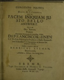 Exercitatio politica de dicto M[arci] T[ulli] Ciceronis, quo pacem iniquam justo bello antefert ...