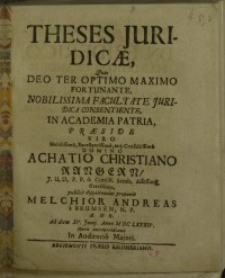 Theses juridicae, quam ... viro ... Achatio Christiano ... proponit Melchior Andreas ...