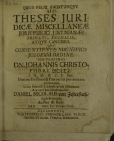 Quod felix faustumque sit! : Theses juridicae miscellaneae juris publici ... praesidio Johannis Christophori Boltz ...