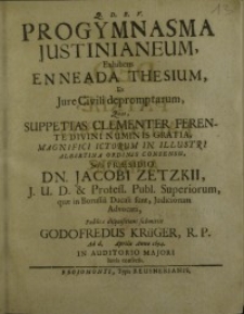Progymnasma Justinianeum, exhibens enneada thesium ex jure civili de promptarum ...