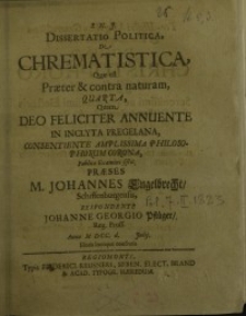 Dissertatio Politica, De Chrematistica, Quæ est Præter & contra naturam, quatra, quam ...