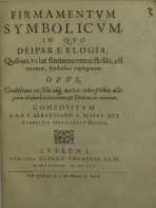 Firmamentum Symbolicum, in quo Deiparae Elogia Smbolicè depinguntur...