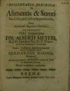 Dissertatio juridica de alimentis & sumptibus litis parti adversae praestandis... Alberti Meyeri...