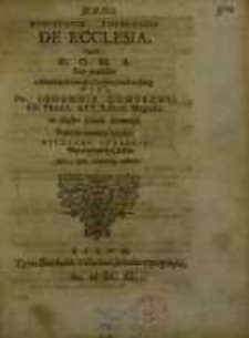 Disputatio theologica de ecclesia, quam D.O.M.A. sub praesidio ...Johannis Combachii...