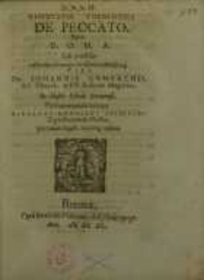 Disputatio theologica. De Peccato, quam D.O.M.A. sub praesidio ... Johannis Combachii...