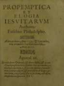 Propemptica et elogia Jesuitarum authore Eusebio Philadelpho. Aedita primum Anno 1595 et sequentibus, nunc in laudem...