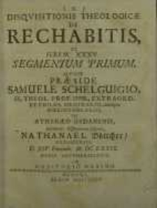 Disquisitionis Theologicae De Rechabitis, Ex. Jerem. XXXV. Segmentum I ...