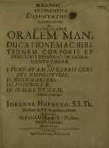 Eucharistica disputatio ... oralem manducationem ac biblitionem corporis et sangvinis dominici in sacramento coenae ...