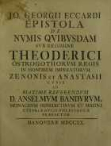 Epistola de numis quibusdam sub regimine Theoderici Ostrogothorum regis in honorem imperatorum Zenonis Et Anastasii cusis ad ...