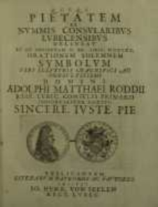 Q.F.F.Q.S. pietatem ex nummis consularibus Lubecensibus delineat ...