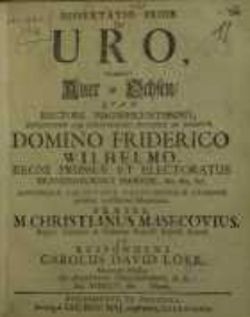 Dissertatio prior de uro, germanice Auer-Ochsen, quam rectore...