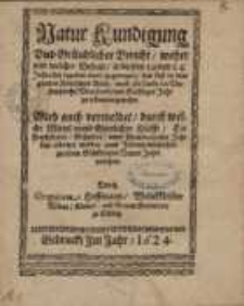 Natur Kundigung und gründlicher Bericht woher und welcher Gestalt ...