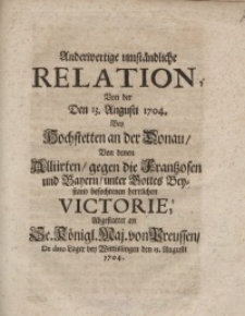 Anderwertige umständliche Relation, von der den 13. Augusti 1704...