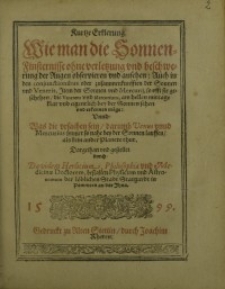 Kurtze Erklerung wie man die Sonnenfinsternisse ohne verletzung und beschwerung der Augen ...