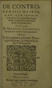 De controversiis quibusdam quae superiori tempore, circa quosdam Augustanae Confessionis articulos, motae & agitatae sunt...