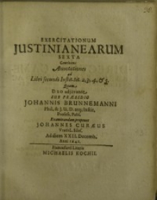 Exercitationum Justinianearum sexta...