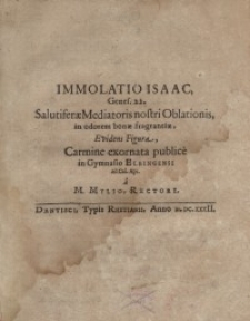 Immolatio Isaac, Genes. 22. Salutiferae Mediatoris nostri Oblationis, in odorem bonae fragrantiae, Evidens Figura, Carmine...