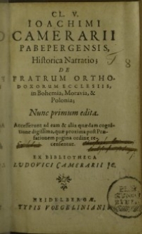 Historica Narratio; De Fratrum Orthodoxorum Ecclesiis in Bohemia, Moravia, & Polonia