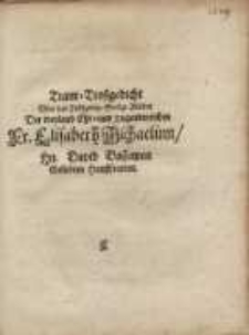 Traur-Trostgedicht, vber das Frühzeitig- Seelige Ableben der weyland...Fr. Elisabeth Michaelinn, Hn. David Dassawen...