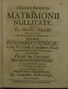 Disputatio inauguralis de Matrimonii nullitate, quam... Samuele Strykio…