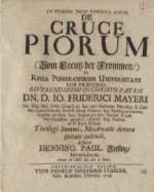 De Cruce Piorum = (Vom Creutz der Frommen)...