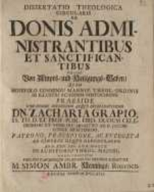 Dissertatio theologica circularis de donis administrantibus et sanctificantibus vulgo = von ampts- und Heiligungs-Gaben ...