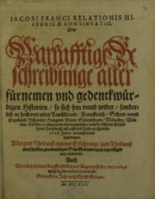 Relationis Historicae Continuatio, Oder Warhafftige Beschreibunge aller fürneme und gedenckwürdigen Historien ... [T.3].