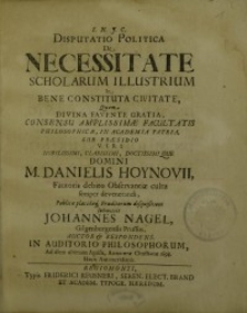 Disputatio Politica De Necessitate Scholarum Illustrium In Bene Constituta Civitate...