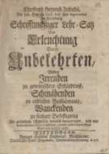 Schrifftmässiger Lehr-Satz von Erleuchtung derer Unbekehrten ...