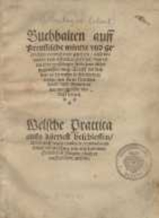 Buchhalten auff preussische Münze und gewichte, vormals nie gesehen, also behende und offenbar gesetzet, das es ein jder ...