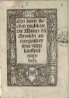 Eyn kurtz Rechen buchleyn die Müntz vn Gewicht an czeygend ...