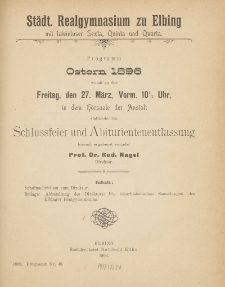 Städt. Realgymnasium zu Elbing mit lateinloser Sexta, Quinta und Quarta. Programm Ostern 1896