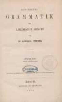 Ausführliche Grammatik der Lateinischen Sprache. Bd. 2 cz.1