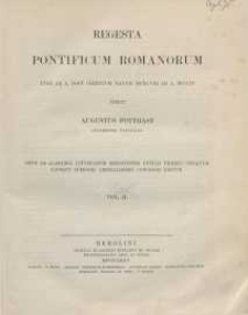 Regesta pontificum romanorum inde ab a. post Christum natum MCXCVIII ad a. MCCCIV. Vol. 2