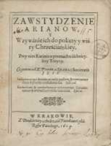 Zawstydzenie Arianow, y wzywanie do pokuty y wiary cheściańskiey