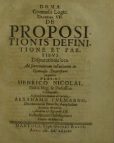 D.O.M.A. Gymnasii Logici diatribe VII. De Propositionis definitione et partibus ...