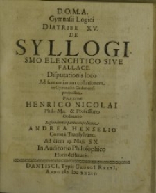 D.O.M.A. Gymnasii Logici diatribe XV. De Syllogismo Elenchtico seu fallace ...