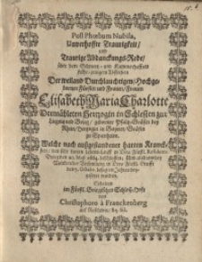 Post phoebum nubila, unverhoffte Traurigkeit und traurige Abdanckungs-Rede über dem schmerz- und kummerhafften frühe…